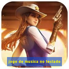 jogo de musica no teclado